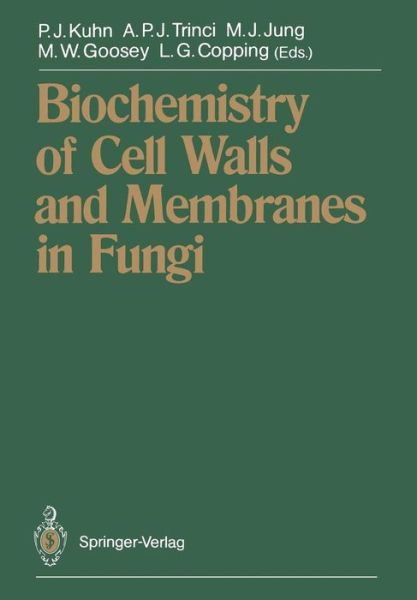 Paul J Kuhn · Biochemistry of Cell Walls and Membranes in Fungi (Paperback Book) [Softcover reprint of the original 1st ed. 1990 edition] (2011)