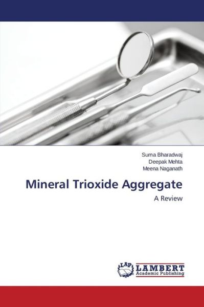 Cover for Bharadwaj Suma · Mineral Trioxide Aggregate (Paperback Book) (2015)