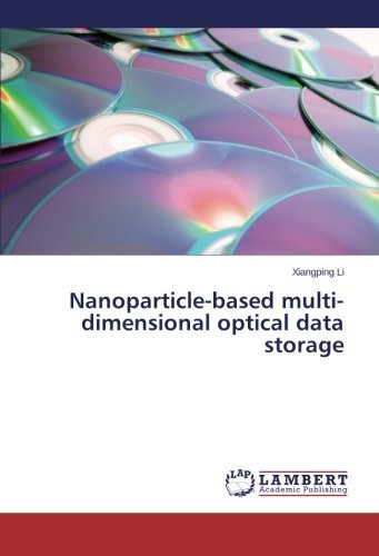 Cover for Xiangping Li · Nanoparticle-based Multi-dimensional Optical Data Storage (Paperback Book) (2013)