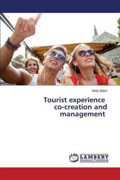 Cover for Zatori Anita · Tourist Experience Co-creation and Management (Taschenbuch) (2015)