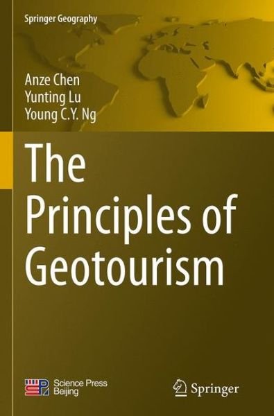 Cover for Anze Chen · The Principles of Geotourism - Springer Geography (Pocketbok) [Softcover reprint of the original 1st ed. 2015 edition] (2016)