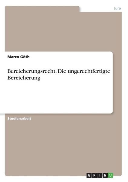 Cover for Göth · Bereicherungsrecht. Die ungerechtf (Bog)