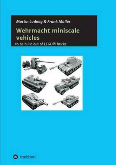 Cover for Ludwig · Miniscale Wehrmacht vehicles ins (Bog) (2016)