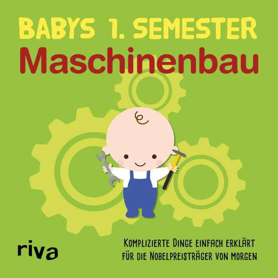 Cover for Babys Erstes Semester · Babys erstes Semester - Maschinenbau (Book)