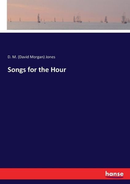 Cover for Jones · Songs for the Hour (Buch) (2017)