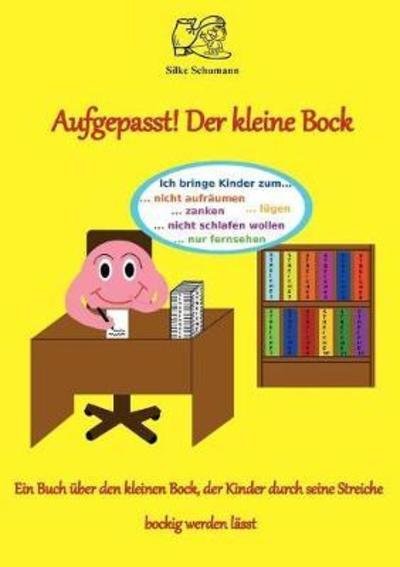 Cover for Schumann · Aufgepasst! Der kleine Bock (Book) (2018)