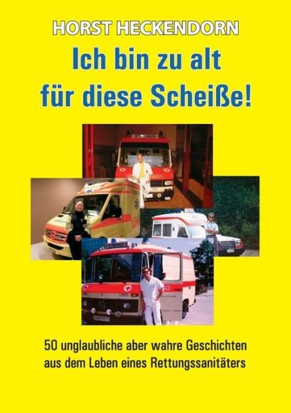 Cover for Heckendorn · Ich bin zu alt für diese Sch (Book) (2017)