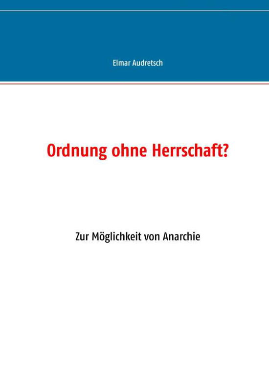 Cover for Audretsch · Ordnung ohne Herrschaft? (Book) (2019)