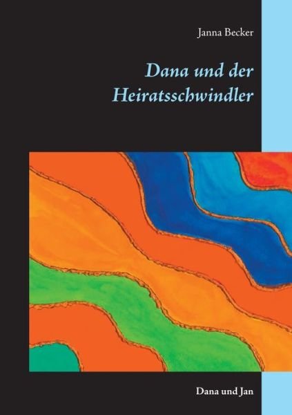 Cover for Becker · Dana und der Heiratsschwindler (Bok) (2020)