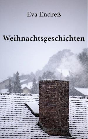 Cover for Eva Endreß · Weihnachtsgeschichten (Paperback Book) (2021)