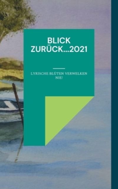 Cover for Bernd Rosarius · Blick zurück...2021 (Paperback Book) (2022)