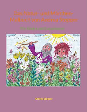 Cover for Andrea Stopper · Das Natur- und Märchen- Malbuch von Andrea Stopper (Book) (2022)