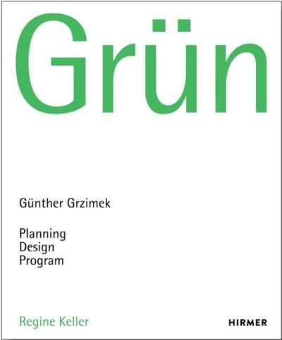 Grun (German edition): Gunter Grzimek: Planning, Design. Program (Gebundenes Buch) (2022)