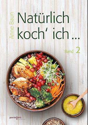 Cover for Anne Baun · Natürlich koch' ich... (Paperback Book) (2019)