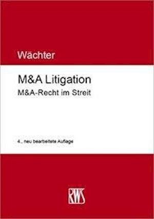 Cover for Wächter · M&amp;A Litigation (Book)