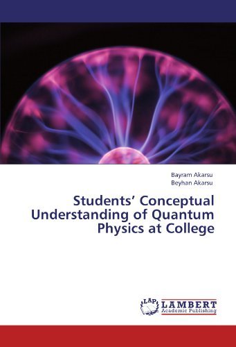 Cover for Beyhan Akarsu · Students' Conceptual Understanding of Quantum Physics at College (Paperback Book) (2009)