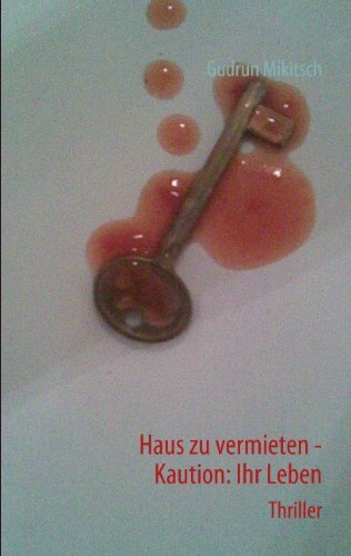 Cover for Gudrun Mikitsch · Haus Zu Vermieten - Kaution: Ihr Leben (Paperback Book) [German edition] (2010)