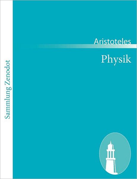 Physik - Aristoteles - Boeken - Contumax Gmbh & Co. Kg - 9783843064170 - 12 januari 2011