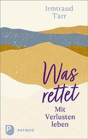 Cover for Irmtraud Tarr · Was rettet (Paperback Book) (2021)