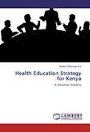 Cover for Kei · Health Education Strategy for Kenya (Book)