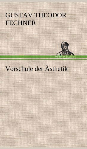 Vorschule Der Asthetik - Gustav Theodor Fechner - Böcker - TREDITION CLASSICS - 9783847248170 - 14 maj 2012