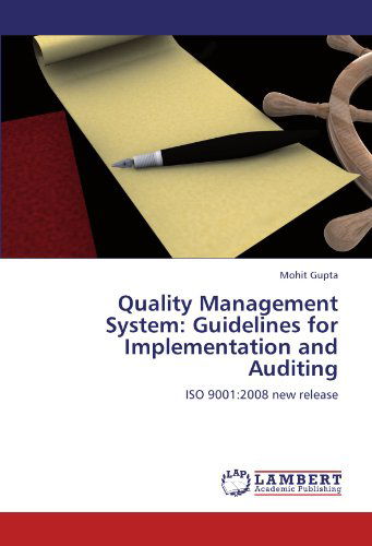 Cover for Mohit Gupta · Quality Management System: Guidelines for Implementation and Auditing: Iso 9001:2008 New Release (Paperback Book) (2012)