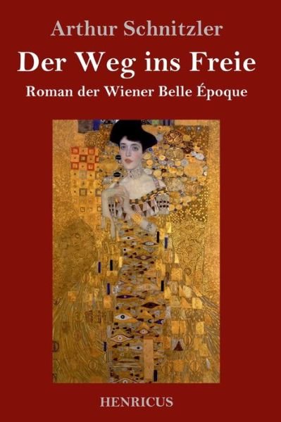 Cover for Arthur Schnitzler · Der Weg ins Freie (Gebundenes Buch) (2019)