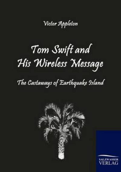 Cover for Victor II Appleton · Tom Swift and His Wireless Message (Paperback Book) (2010)