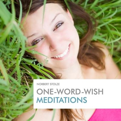 Cover for Norbert Stolze · One-Word-Wish Meditations (Paperback Book) (2018)