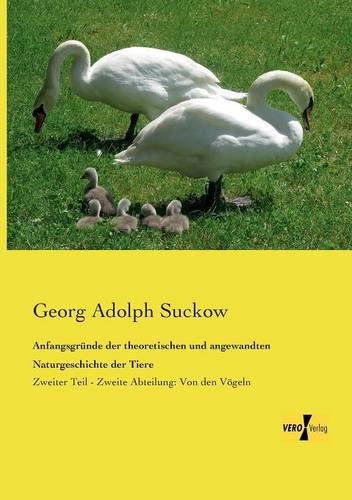 Cover for Georg Adolph Suckow · Anfangsgrunde Der Theoretischen Und Angewandten Naturgeschichte Der Tiere (Pocketbok) [German edition] (2019)