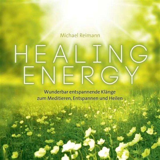 Cover for Michael Reimann · Healing Energy (CD) (2016)