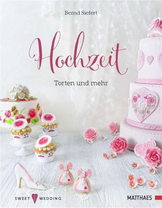 Cover for Siefert · Hochzeit - Torten und mehr (N/A)