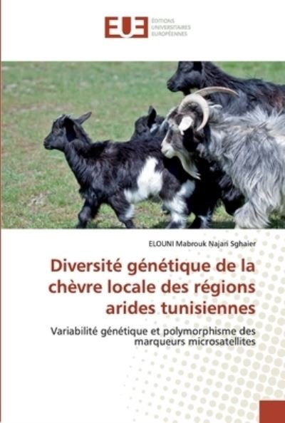Diversité génétique de la chèvr - Sghaier - Livres -  - 9786138488170 - 30 avril 2019