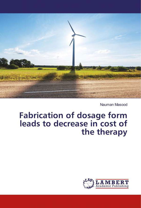 Cover for Masood · Fabrication of dosage form leads (Book)