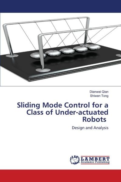 Sliding Mode Control for a Class o - Qian - Kirjat - - 9786202514170 - keskiviikko 18. maaliskuuta 2020
