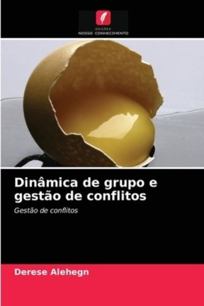 Cover for Derese Alehegn · Dinamica de grupo e gestao de conflitos (Paperback Book) (2021)