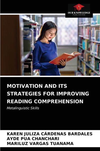 Cover for Karen Juliza Cárdenas Bardales · Motivation and Its Strategies for Improving Reading Comprehension (Paperback Book) (2021)