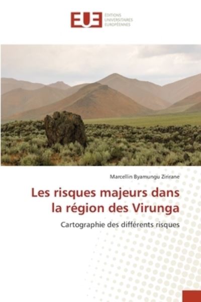 Cover for Marcellin Byamungu Zirirane · Les risques majeurs dans la region des Virunga (Paperback Book) (2021)