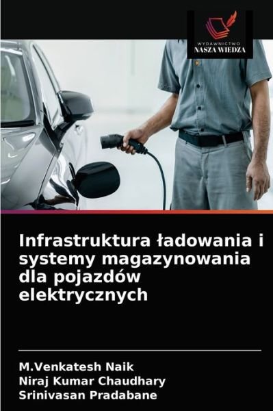 Cover for M Venkatesh Naik · Infrastruktura ladowania i systemy magazynowania dla pojazdow elektrycznych (Taschenbuch) (2021)