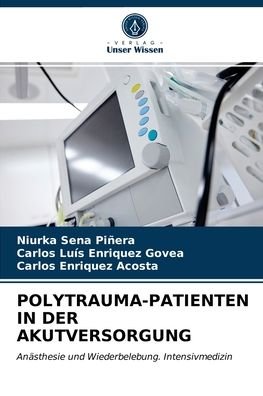 Cover for Niurka Sena Piñera · Polytrauma-Patienten in Der Akutversorgung (Paperback Book) (2021)