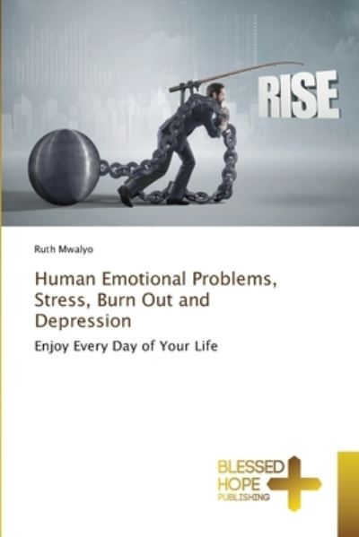Cover for Ruth Mwalyo · Human Emotional Problems, Stress, Burn Out and Depression (Pocketbok) (2021)