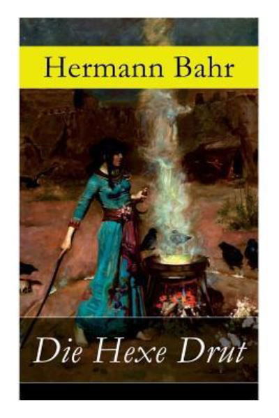 Cover for Hermann Bahr · Die Hexe Drut (Paperback Bog) (2017)