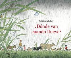 Cover for Gerda Muller · ¿Dónde Van Cuando Llueve? (Hardcover Book) (2021)