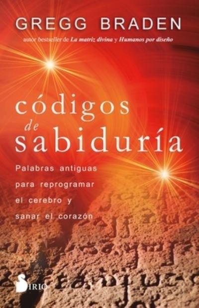 Cover for Gregg Braden · Codigos de Sabiduria (Paperback Book) (2021)