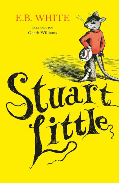 Cover for E.B. White · Stuart Little (Hardcover Book) [Spanish edition] (2021)