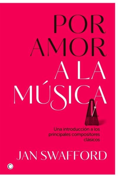 Cover for Jan Swafford · Por Amor a la Musica (Paperback Bog) (2022)