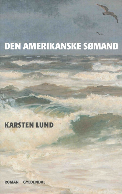 Cover for Karsten Lund · Gyldendals Paperbacks: Den amerikanske sømand (Paperback Book) [2º edição] [Paperback] (2008)