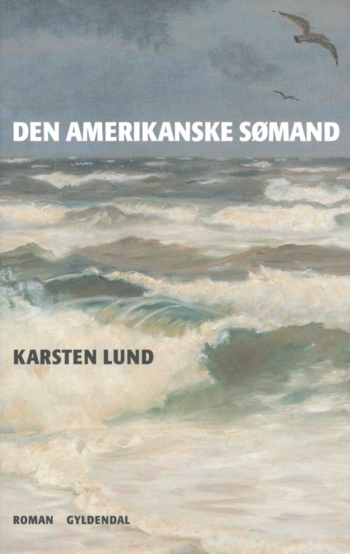 Cover for Karsten Lund · Gyldendals Paperbacks: Den amerikanske sømand (Paperback Book) [2nd edition] [Paperback] (2008)