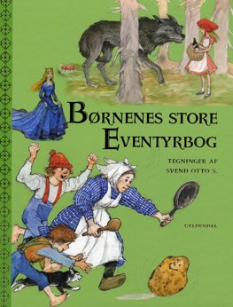 Cover for Svend Otto S. · Børnenes store eventyrbog (Gebundesens Buch) [1. Ausgabe] [Indbundet] (2010)