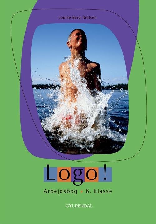 Cover for Louise Berg Jensen · Logo! 6. klasse: Logo! 6. kl. (Sewn Spine Book) [1. Painos] (2015)